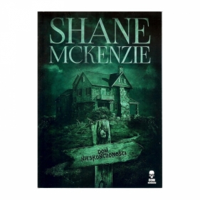 Dom nieskończoności - Mckenzie Shane