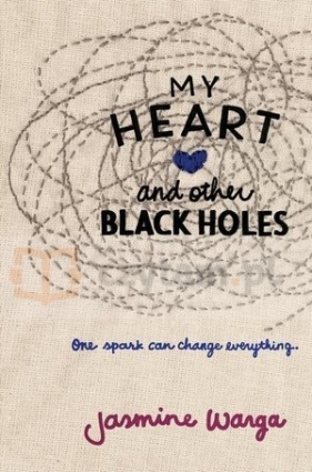 My Heart and Other Black Holes - Jasmine Warga
