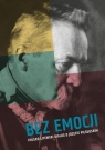  Bez emocji.Polsko-litewski dialog o Józefie Piłsudskim