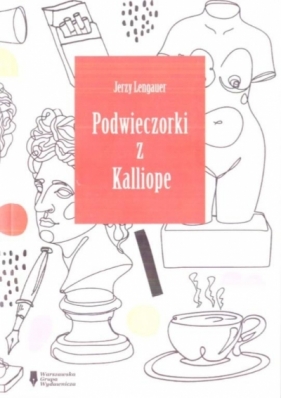 Podwieczorki z Kaliope - Lengauer Jerzy