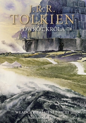 Władca Pierścieni. Tom 3. Powrót króla. Wersja ilustrowana - J.R.R. Tolkien
