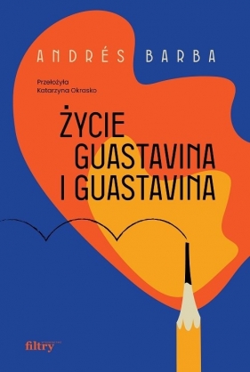 Życie Guastavina i Guastavina - Andrés Barba