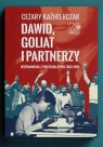 Dawid, Goliat i partnerzy. Wspomnienia z podziemia PRL 1982-89 Cezary Kaźmierczak