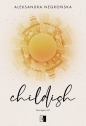 Childish - Aleksandra Negrońska