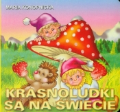 Krasnoludki są na świecie - Maria Konopnicka