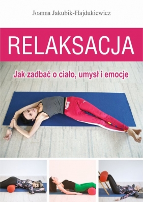 Relaksacja - Jakubik-Hajdukiewicz Joanna