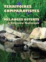  Territoires comparatistes Melanges offerts a Zbigniew Naliwajek