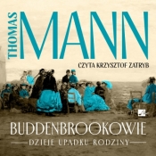 Buddenbrookowie. Dzieje upadku rodziny (książka audio) - Thomas Mann