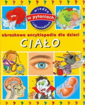 Ciało Obrazkowa encyklopedia dla dzieci - Franco Cathy