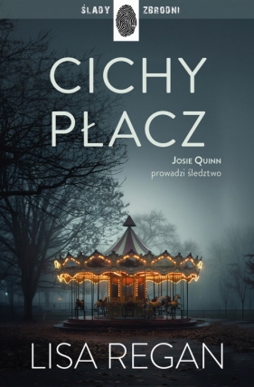 Josie Quinn. Cichy płacz. Tom 6 - Lisa Regan