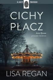 Josie Quinn. Cichy płacz. Tom 6 - Lisa Regan
