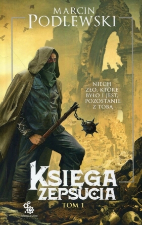 Księga Zepsucia - Marcin Podlewski