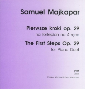 Pierwsze kroki na fortepian na 4 ręce op. 29 - Majkapar Samuel