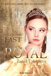 Royal. Zamek z alabastru - Valentina Fast