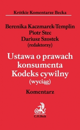 Ustawa o prawach konsumenta. Kodeks cywilny (wyciąg) Komentarz - <br />