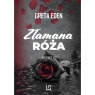 Złamana róża Eden Greta