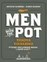Men with the Pot książka kucharska Pyszne grillowane mięsa i leśne Szymański Krzysztof, Kalkraut Sławek