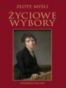 Złote myśli Życiowe wybory