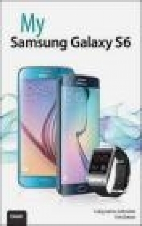 My Samsung Galaxy S6 Eric Butow, Craig James Johnston