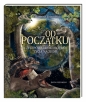 Od początku, czyli powstanie i rozwój życia na Ziemi - Katarzyna Bajerowicz