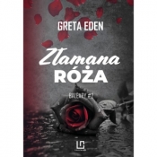 Złamana róża - Greta Eden