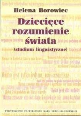 Dziecięce rozumienie świata - Helena Borowiec