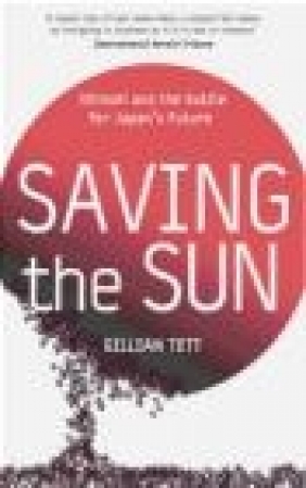Saving the Sun Gillian Tett, G Tett