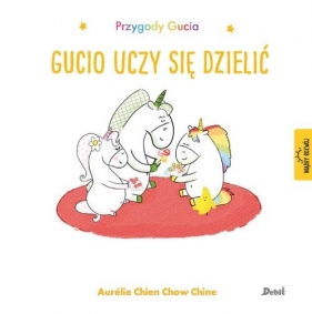Przygody Gucia. Gucio uczy się dzielić - Chine Aurelie Chien Chow