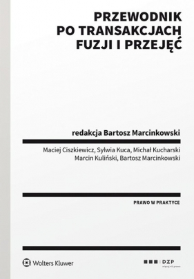 Przewodnik po transakcjach fuzji i przejęć - Bartosz Marcinkowski