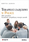 Terapeuci zajęciowi w Polsce Role zawodowe, kształcenie i perspektywy Janus Edyta
