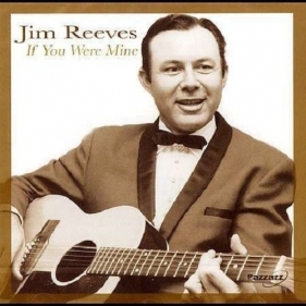 If You Were Mine - Jim Reeves<br />