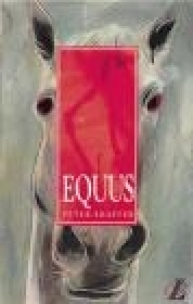 Equus Adrian Burke, Roy Blatchford, Peter Shaffer