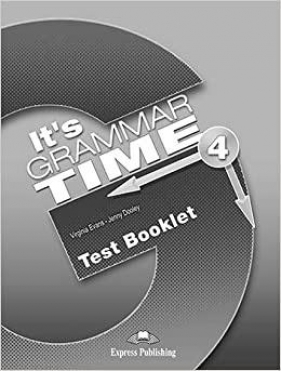 It's Grammar Time 4 Test Booklet - Virginia Evans, Jenny Dooley