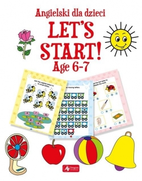 Angielski dla dzieci Let?s Start! Age 6-7 - Opracowanie zbiorowe