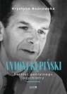 Antoni Kępiński Portret genialnego psychiatry Rożnowska Krystyna