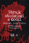 Strajk studencki w Łodzi styczeń - luty 1981 Banaś Konrad, Gawryszczak Marcin, Lesiakowski Krzysztof