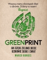 Greenprint. Jak dzięki zielonej diecie zmienić siebie i świat na lepsze Borges Marco