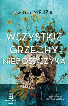 Wszystkie grzechy nieboszczyka - Iwona Mejza