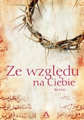 Ze względu na Ciebie - <br />
