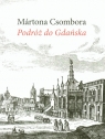 Podróż do Gdańska  Csombor Marton