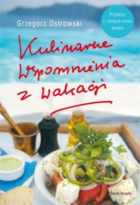 Kulinarne wspomnienia z wakacji - Ostrowski Grzegorz
