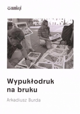 Wypukłodruk na bruku - Arkadiusz Burda