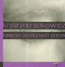 Księga ocalonych snów Sakowicz Krystyna