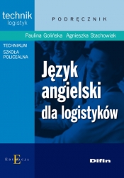 Język angielski dla logistyków - Golińska Paulina, Stachowiak Agnieszka