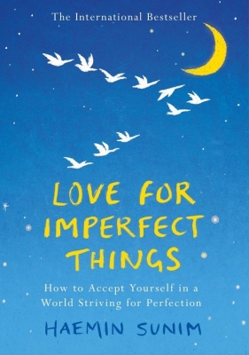 Love for Imperfect Things - Sunim Haemin