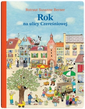 Rok na ulicy Czereśniowej - Rotraut Susanne Berner