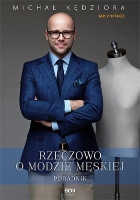 Rzeczowo o modzie męskiej - Michał Kędziora