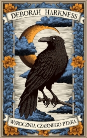Wyrocznia czarnego ptaka. Księga Wszystkich Dusz. Tom 5 - Deborah Harkness
