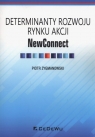 Determinaty rozwoju rynku akcji NewConnect Piotr Zygmanowski