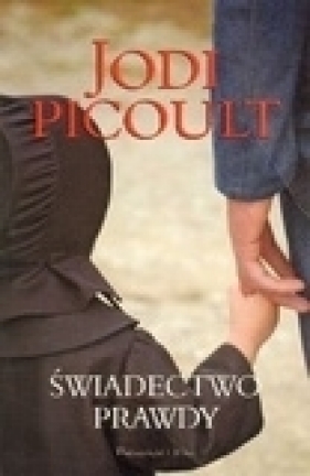 Świadectwo prawdy - Jodi Picoult